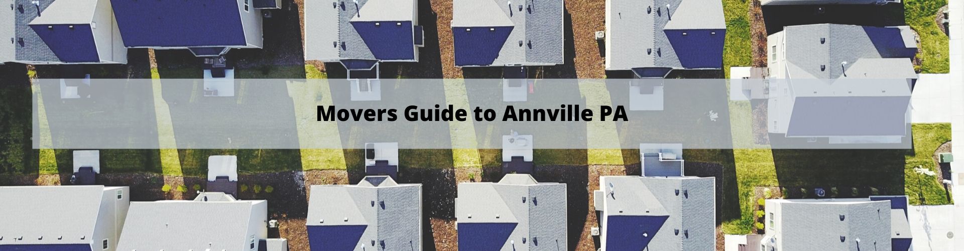 Movers Guide to Annville PA