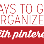 Ways to organize with pinterest